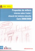 Propostes de millora. Informe sobre l`estat i situació del sistema educatiu. Curs 2008-2009 = Propuestas de mejora. Informe sobre el estado y situación del sistema educativo. Curso 2008-2009