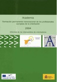 Academia 2004. Formación permanente transnacional de los profesionales europeos de la orientación