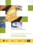 Familia profesional informática y comunicaciones. Administración y diseño de redes departamentales Familia profesional informática y comunicaciones. Administración y diseño de redes departamentales
