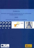 Academia 2005. Formación permanente transnacional de los profesionales europeos de la orientación. Informes de los intercambios de orientadores
