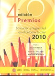 4ª edición. Premios Educación y Seguridad en el Entorno Escolar 2010