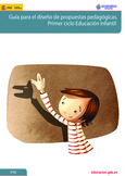 Guía para el diseño de propuestas pedagógicas. Primer ciclo de Educación Infantil