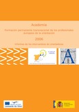 Academia 2006. Formación permanente transnacional de los profesionales europeos de la orientación. Informes de los intercambios de orientadores