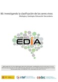 Proyecto EDIA nº 80. Investigando la clasificación del los seres vivos. Biología y Geología. Educaci