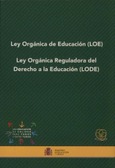 Ley orgánica de educación (LOE). Ley Orgánica Reguladora del Derecho a la Educación (LODE)