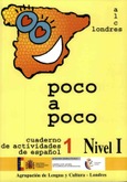 Poco a poco. Cuaderno de actividades de español 1. Nivel I