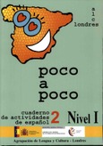 Poco a poco. Cuaderno de actividades de español 2. Nivel I