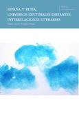 Rusia y España, universos culturales distantes: interrelaciones literarias