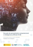 Escuela de Pensamiento Computacional e Inteligencia Artificial 2021/22. De la formación docente al cambio metodológico. Resultados de la investigación