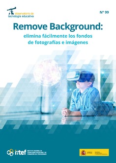 Observatorio de Tecnología Educativa nº 99. Remove Background: elimina fácilmente los fondos de fotografías e imágenes