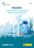 Observatorio de Tecnología Educativa nº 93. Moodle: enseñanza online y complemento de tus clases presenciales