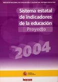 Sistema estatal de indicadores de la educación. Proyecto 2004