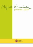 Premios Miguel Hernández. Edición 2005 Premios Miguel Hernández. Edición 2005
