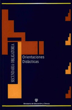 Materiales para la reforma. Educación Secundaria Obligatoria. Orientaciones didácticas