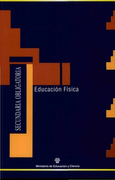 Materiales para la reforma. Educación Secundaria Obligatoria. Educación física