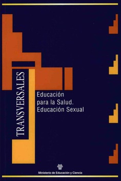 Materiales para la reforma. Educacion secundaria. Optativas. Educación para la salud. Educación sexual