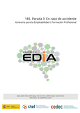 Proyecto Edia nº 185. Parada 3: En caso de accidente