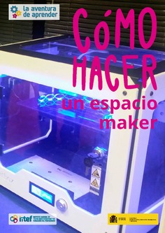 La aventura de aprender. Cómo hacer un espacio maker