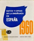 Datos y cifras de la enseñanza en España, 1960