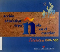 Acción educativa española en el exterior : estadísticas 1994-1995