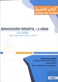 La casa : (una casa encima de un árbol) : Educación Infantil, 3 años. Manual del alumno