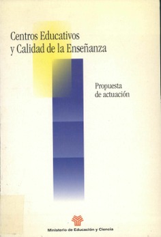 Centros educativos y calidad de la enseñanza : propuesta de actuación