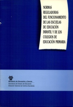 Normas reguladoras del funcionamiento de las escuelas de educación infantil y de los colegios de educación primaria