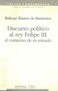 Discurso politico al rey Felipe III al comienzo de su reinado