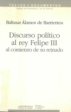 Discurso politico al rey Felipe III al comienzo de su reinado