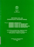 Reforma de las enseñanzas universitarias. Título: Ingeniero aeronáutico, Ingeniero Técnico en aeromotores, Ingeniero Técnico en aeronaves, Ingeniero Técnico en aeronavegación, Ingeniero Técnico en aeropuertos