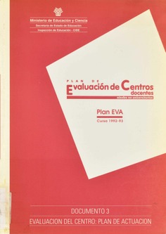 Plan de evaluación de centros docentes : (niveles no universitarios) : Plan EVA, curso 1992-93, documento 3