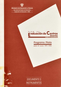 Plan de evaluación de centros docentes : niveles no universitarios : programa piloto para al curso 1991-1992, documento 3