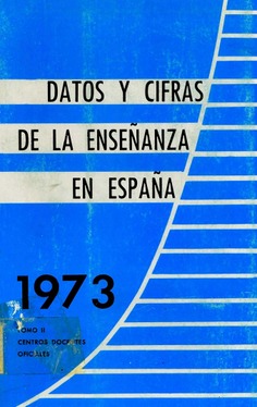 Datos y cifras de la enseñanza en España 1973