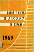 Datos y cifras de la enseñanza en España 1969 , vol. I