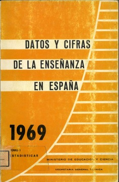 Datos y cifras de la enseñanza en España 1969 , vol. I