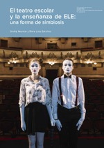 El teatro escolar y la enseñanza de ELE: una forma de simbiosis
