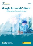 Observatorio de Tecnología Educativa nº 132. Google Arts and Culture: visita cultural sin salir de casa