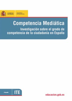 Competencia mediática. Investigación sobre el grado de competencia de la ciudadanía en España