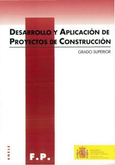 Desarrollo y aplicación de proyectos de construcción. Grado superior