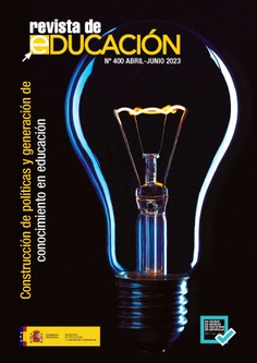 Revista de educación nº 400. Abril - Junio 2023. Construcción de políticas y generación de conocimiento en educación