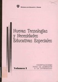 Nuevas tecnologías y necesidades educativas especiales. Volumen I. Orientaciones para la atención a la diversidad