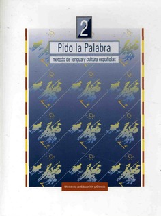 Pido la palabra: método de lengua y cultura españolas. Libro 2 (edición 1996)