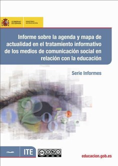 Informe sobre la agenda y mapa de actualidad en el tratamiento informativo de los medios de comunicación social en relación con la educación