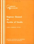 Régimen general de ayudas al estudio. Curso académico 1979-80