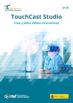 Observatorio de Tecnología Educativa nº 29. TouchCast Studio. Crea y edita vídeos interactivos