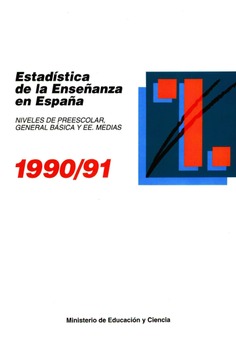 Estadística de la enseñanza en España 1990/91. Preescolar, general básica y EEMM