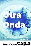 Otra onda. Cap.3. La ciencia ficción como herramienta pedagógica (Transcripción y Audio)