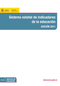 Sistema estatal de indicadores de la educación. Edición 2011
