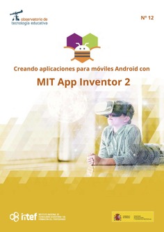 Observatorio de Tecnología Educativa nº 12. Creando aplicaciones para móviles Android con MIT App Inventor 2
