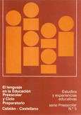 El lenguaje en la educación preescolar y ciclo preparatorio. Catalán-castellano